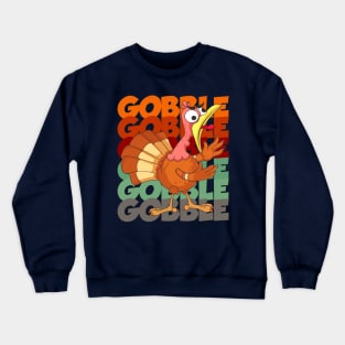 Thanksgiving Gobble Crewneck Sweatshirt